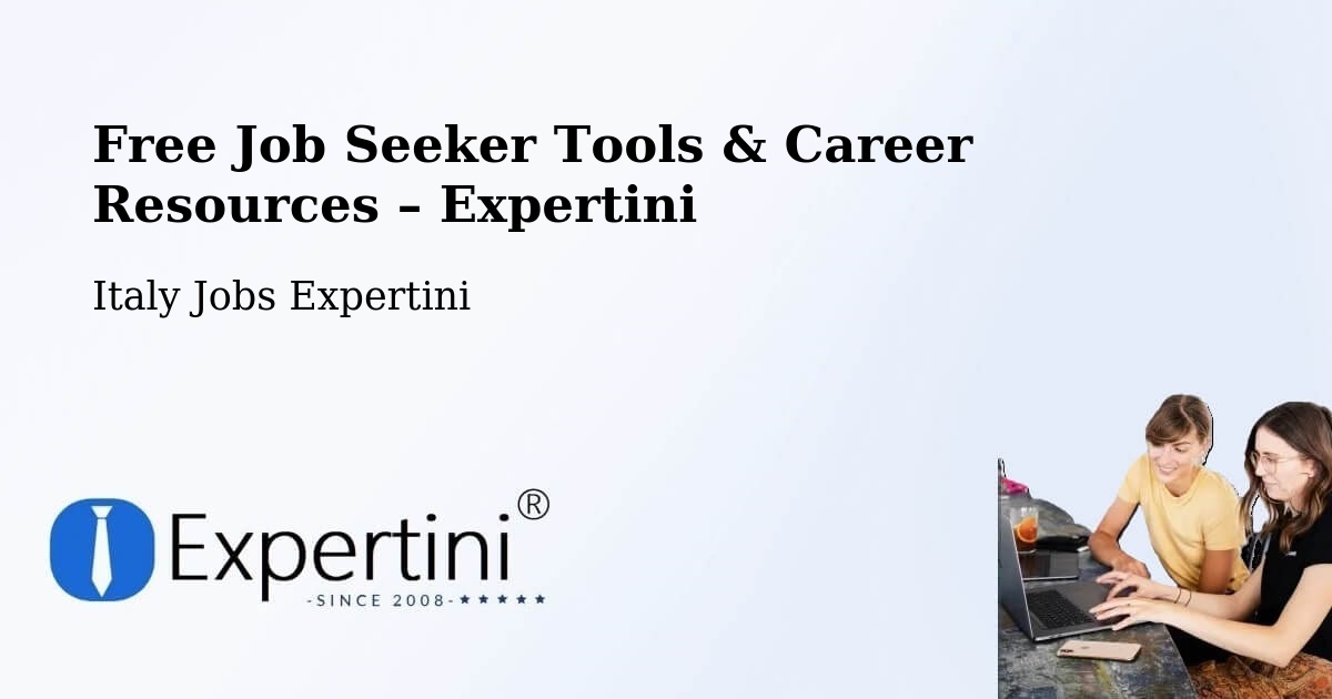Free Job Seeker Tools & Career Resources – Cecchini - Cecchini, Italy Jobs Expertini