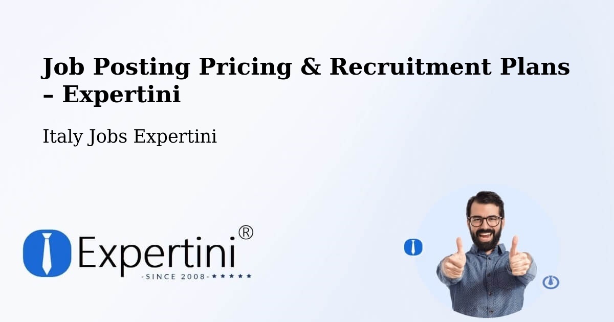 Job Posting Pricing & Recruitment Plans – Cecchini - Cecchini, Italy Jobs Expertini
